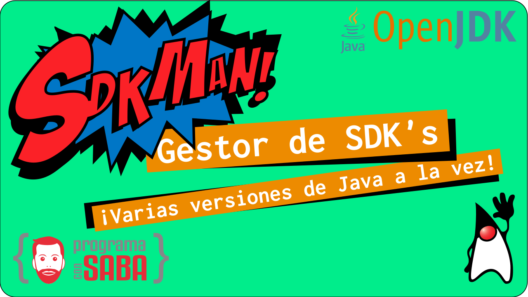 Gestor de SDK’s SDKMAN! ¡Varias versiones de Java a la vez! ✌